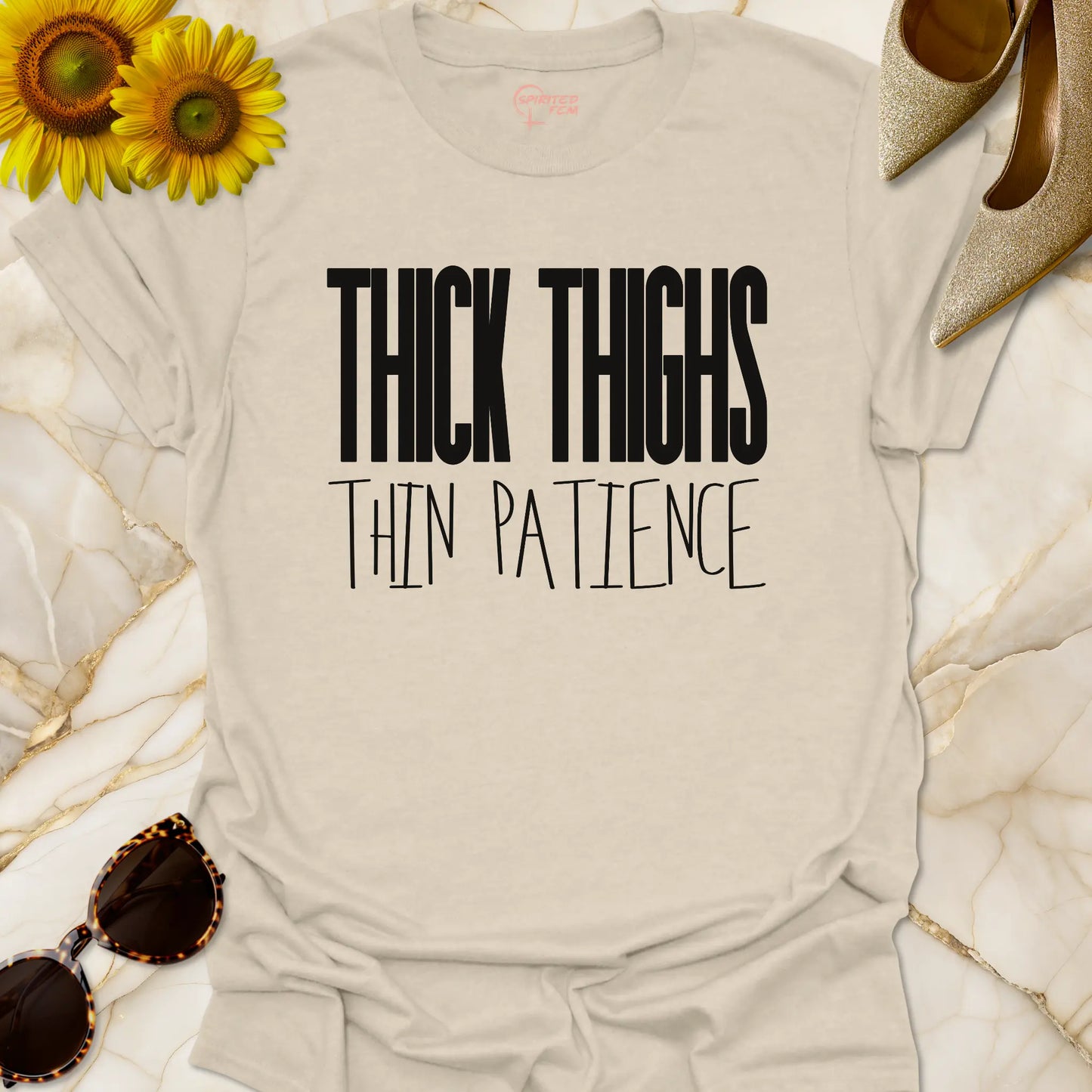 Thick Thighs Thin Patience