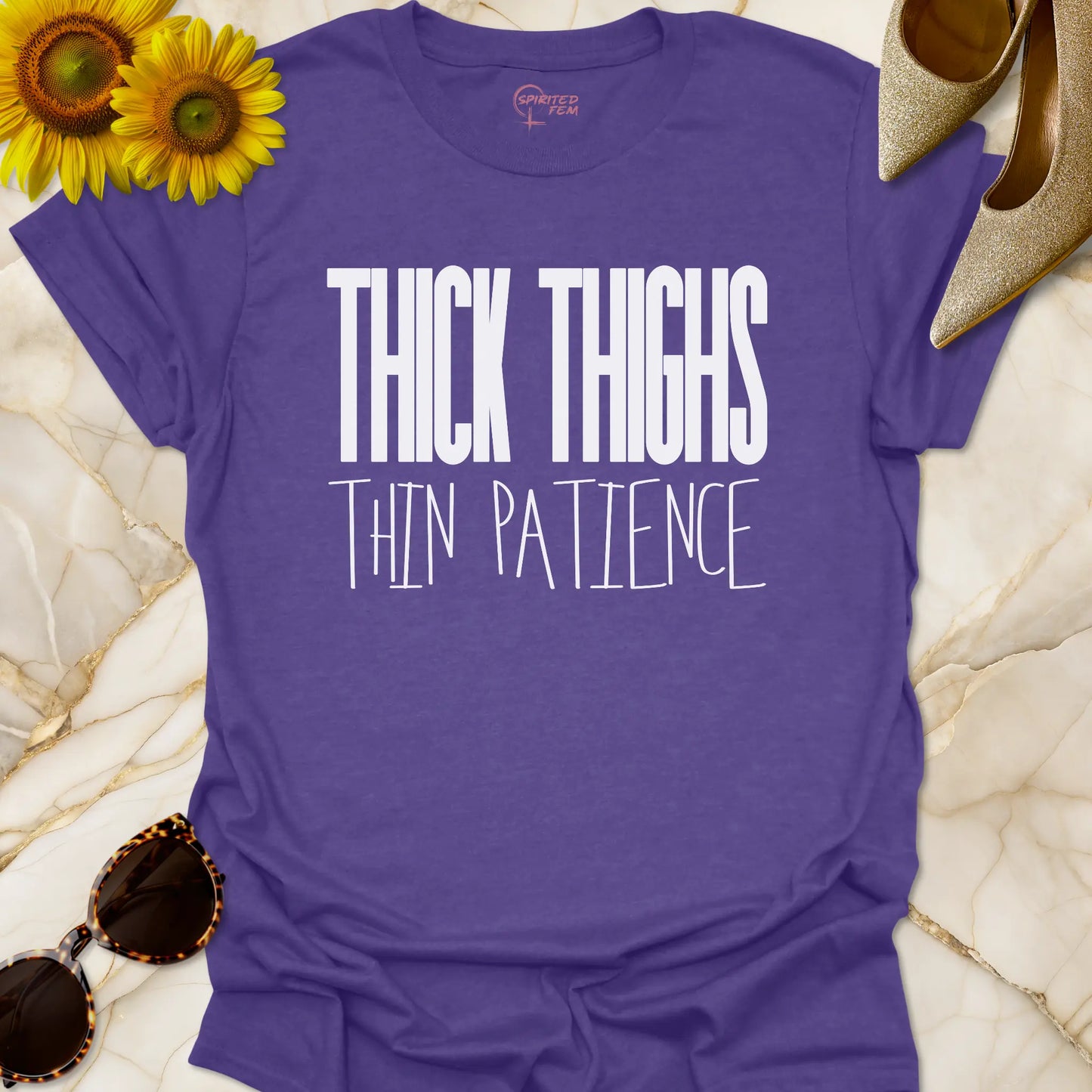 Thick Thighs Thin Patience