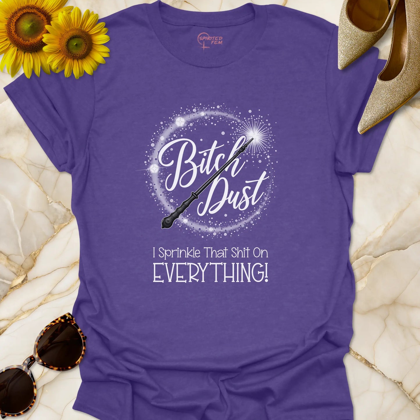 Bitch Dust - I Sprinkle That Shit on EVERYTHING!