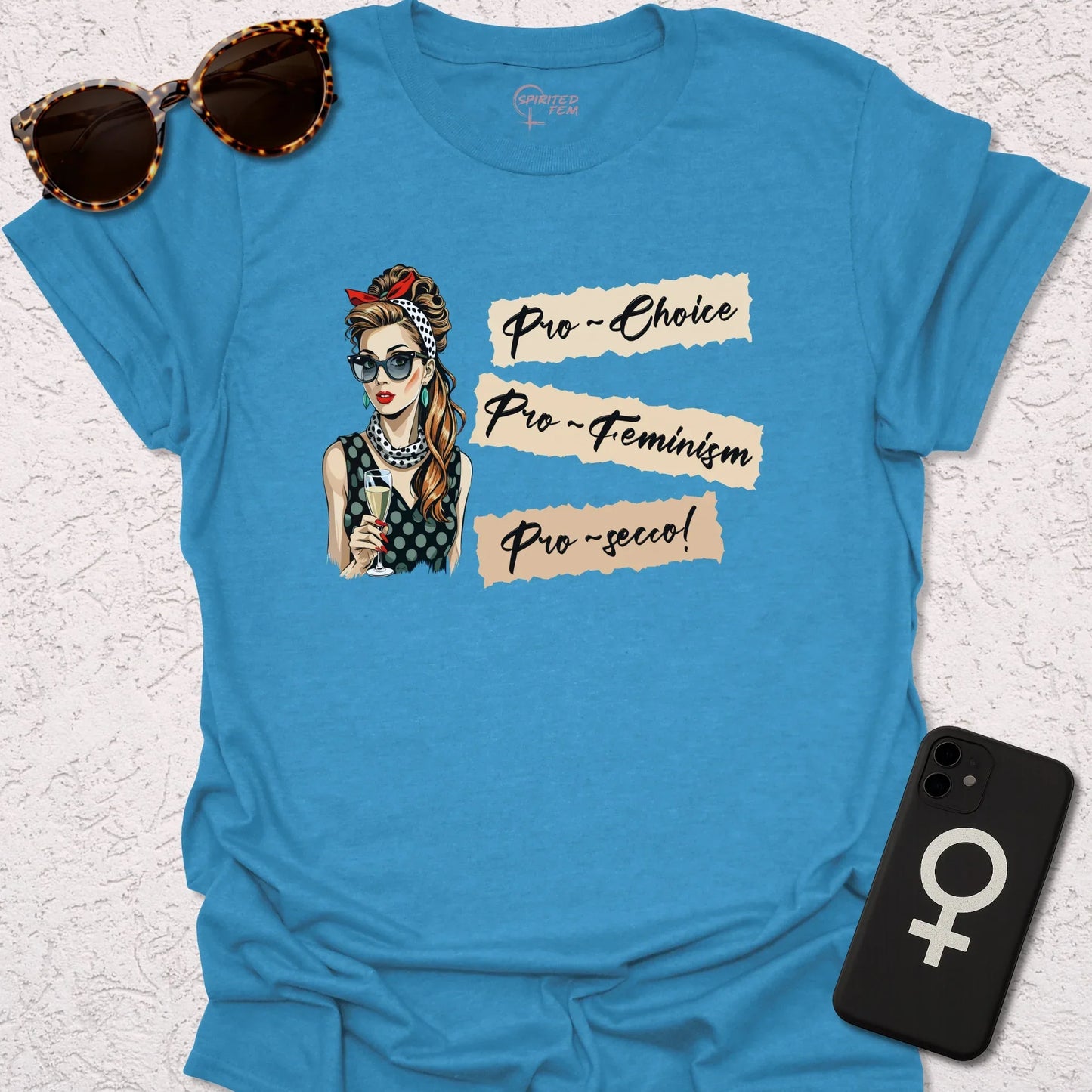 Pro-Choice, Pro-Feminism, Pro-Secco - Spirited Fem