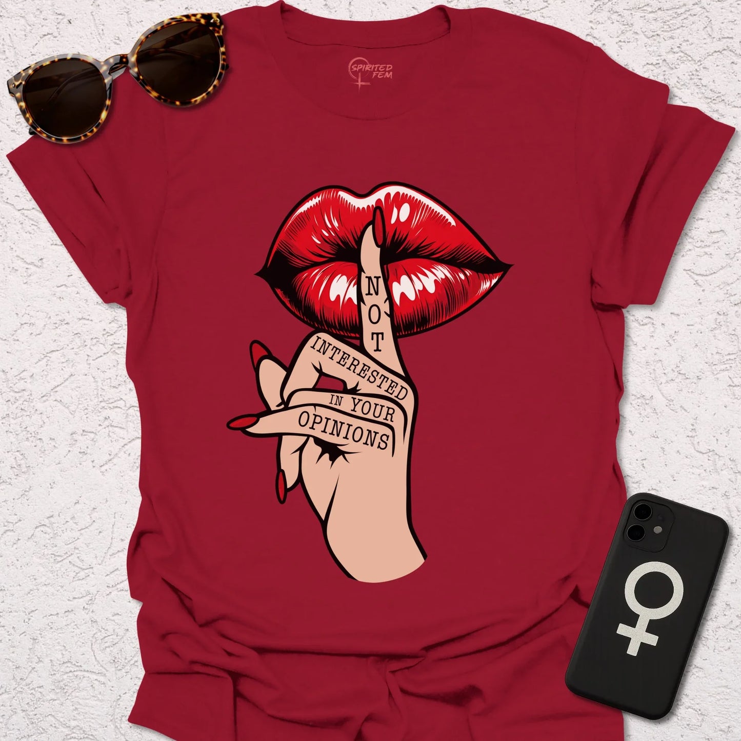 Shh- Not Interested in Your Opinions - Spirited Fem