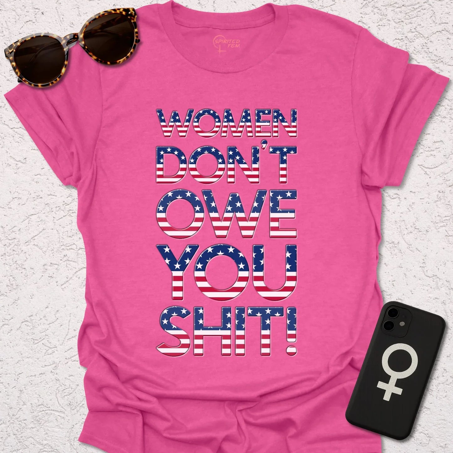 Women Don't Owe You Shit! - Spirited Fem
