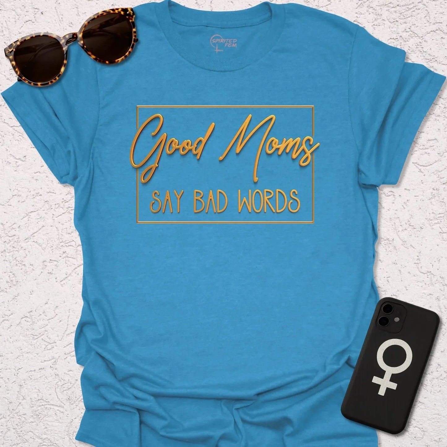 Good Moms Say Bad Words - Spirited Fem