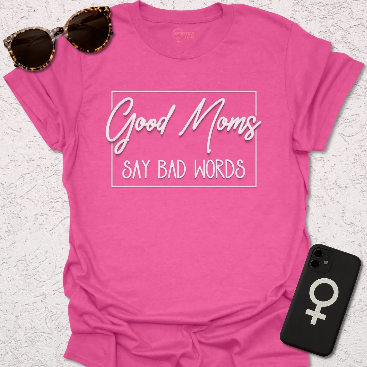Good Moms Say Bad Words - Spirited Fem
