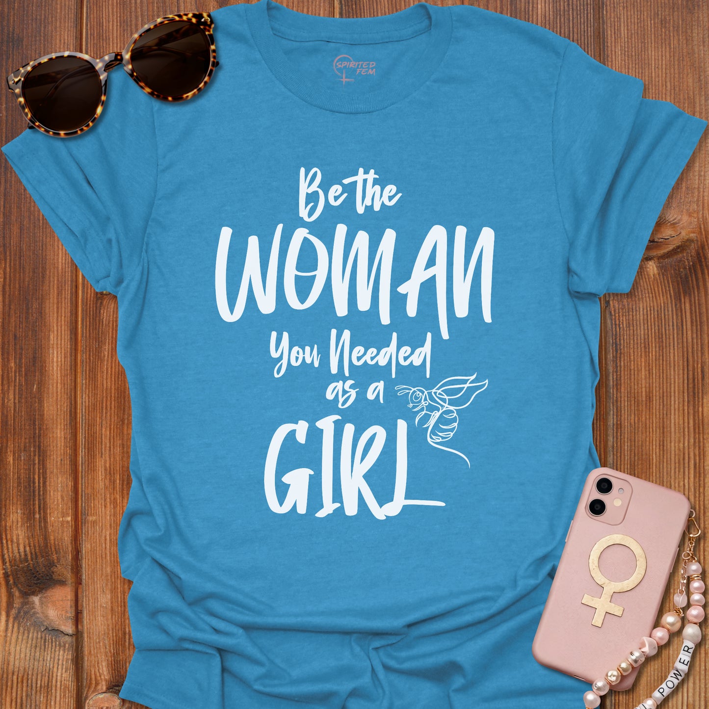 Be The Woman You Needed As A Girl