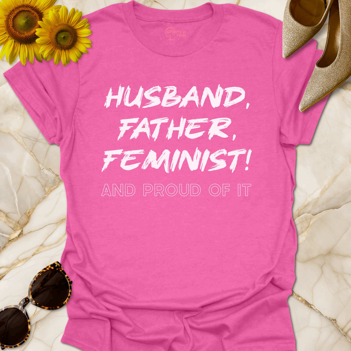 Husband, Father, Feminist! And Proud Of It