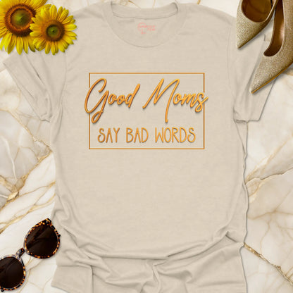 Good Moms Say Bad Words - Gold'ish' Look