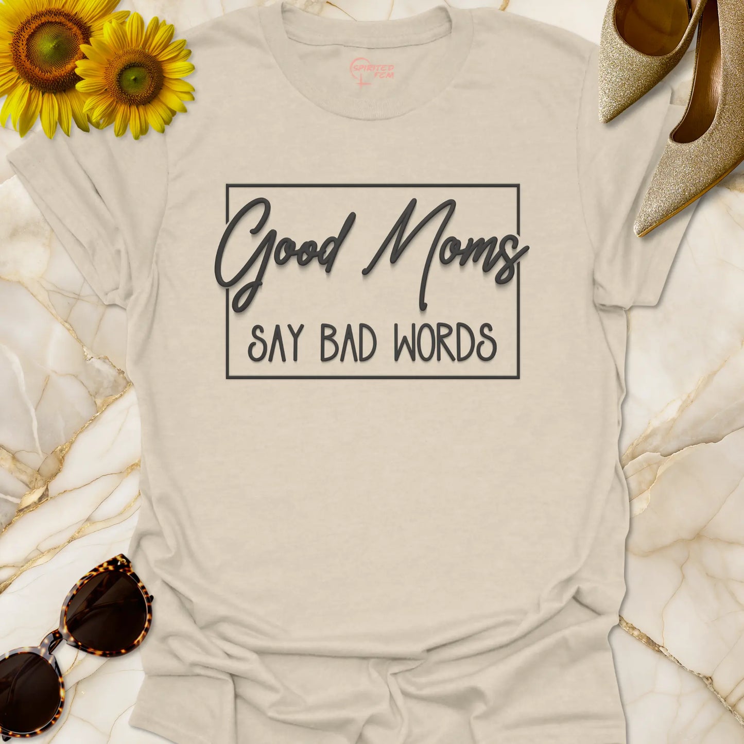 Good Moms Say Bad Words