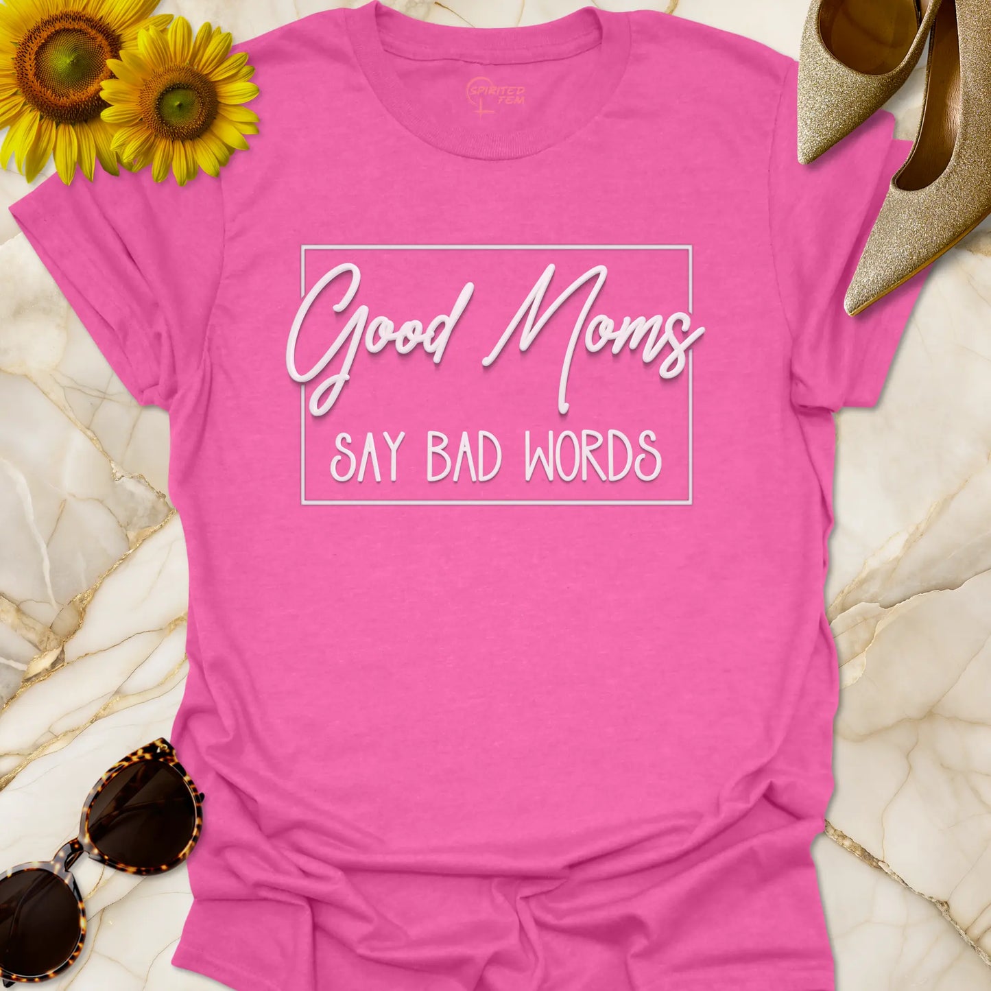 Good Moms Say Bad Words