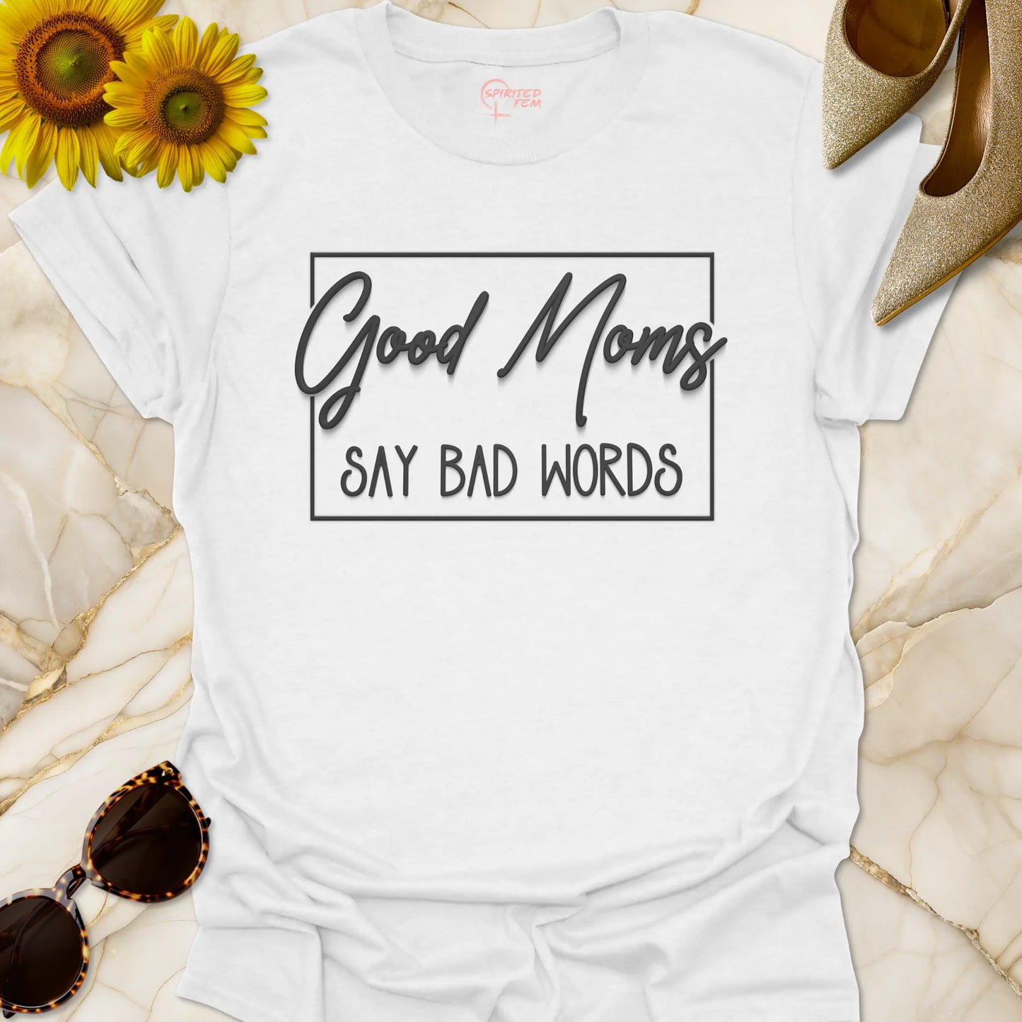 Good Moms Say Bad Words