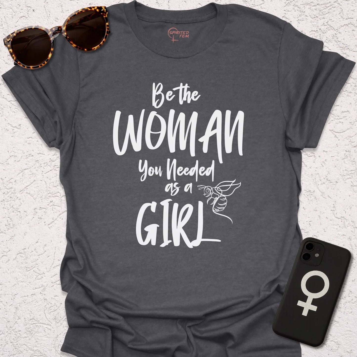 Be The Woman You Needed As A Girl - Spirited Fem