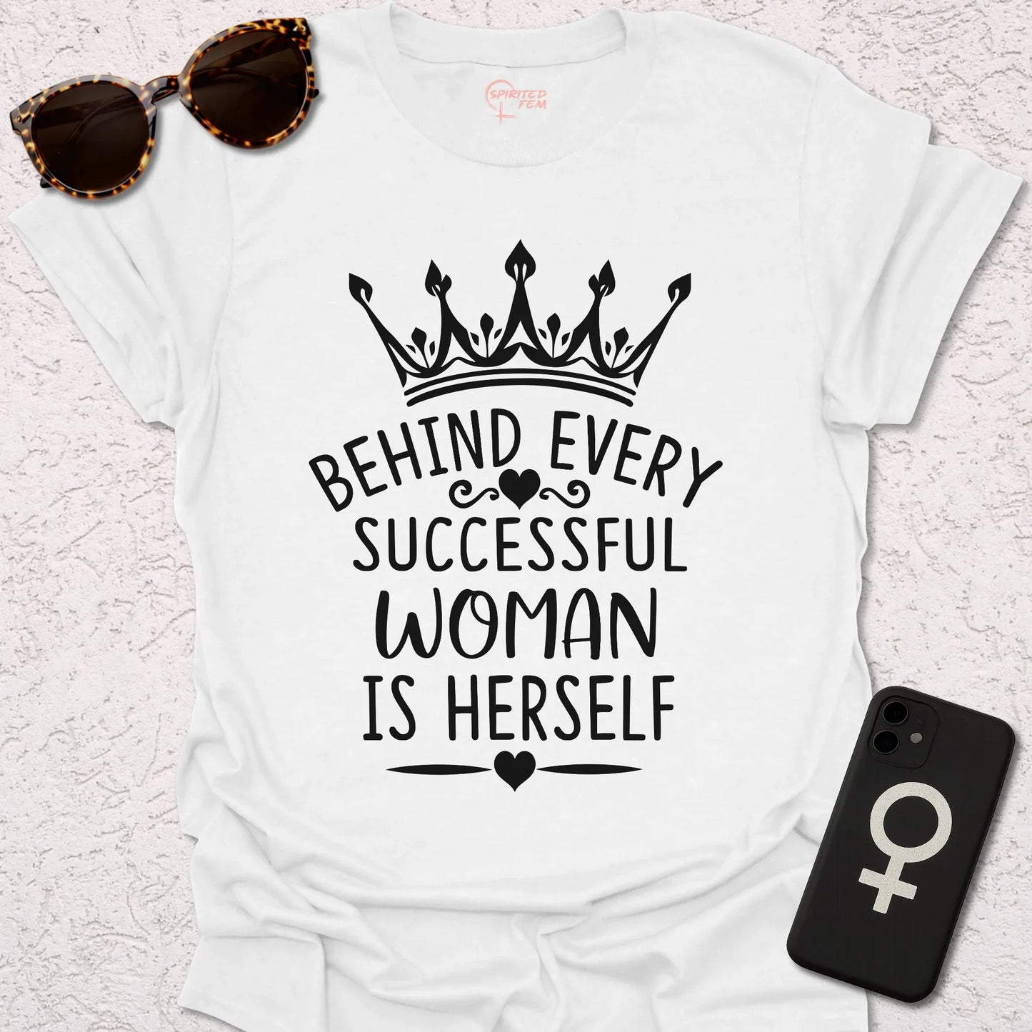 Behind Every Successful Woman Is Herself - Spirited Fem