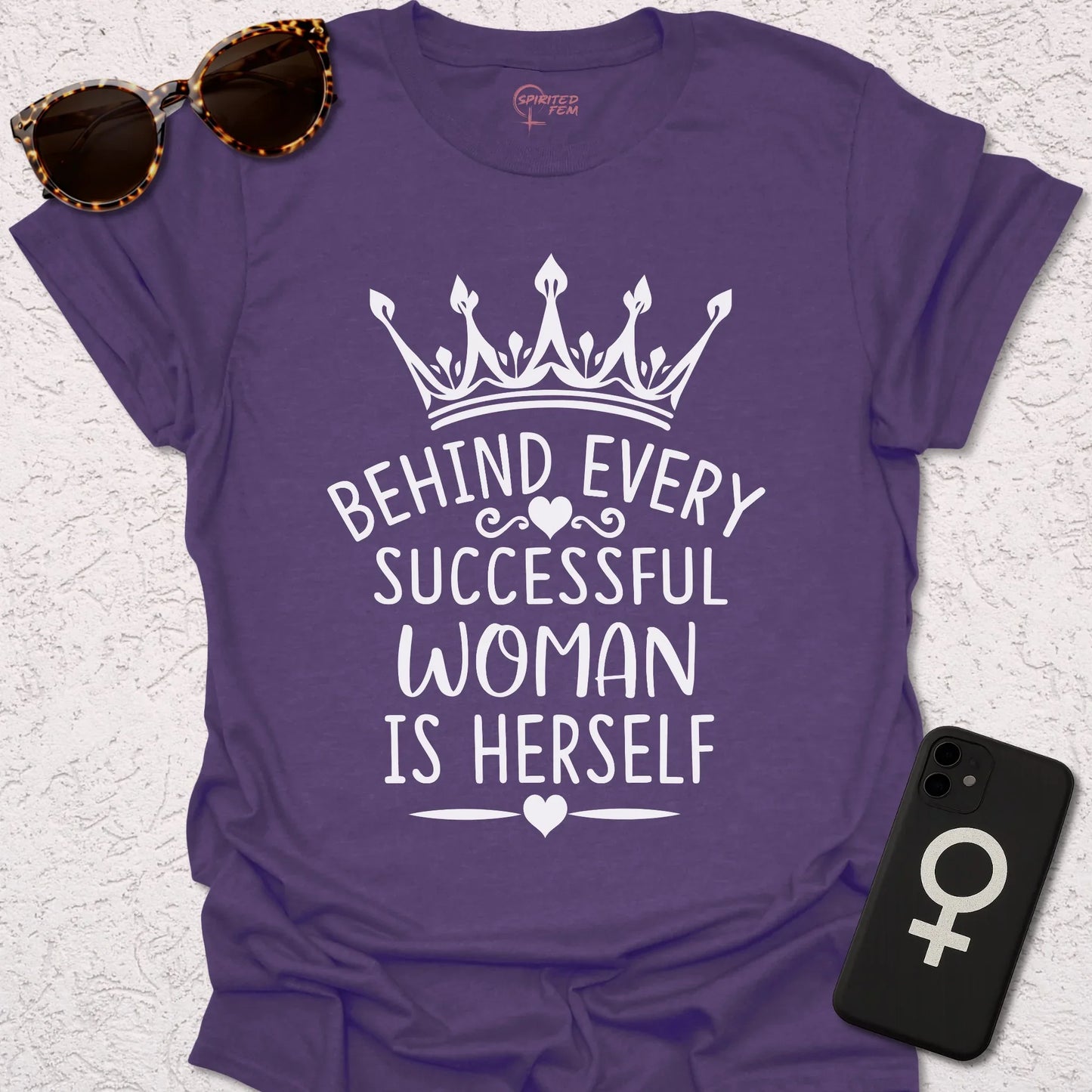 Behind Every Successful Woman Is Herself - Spirited Fem