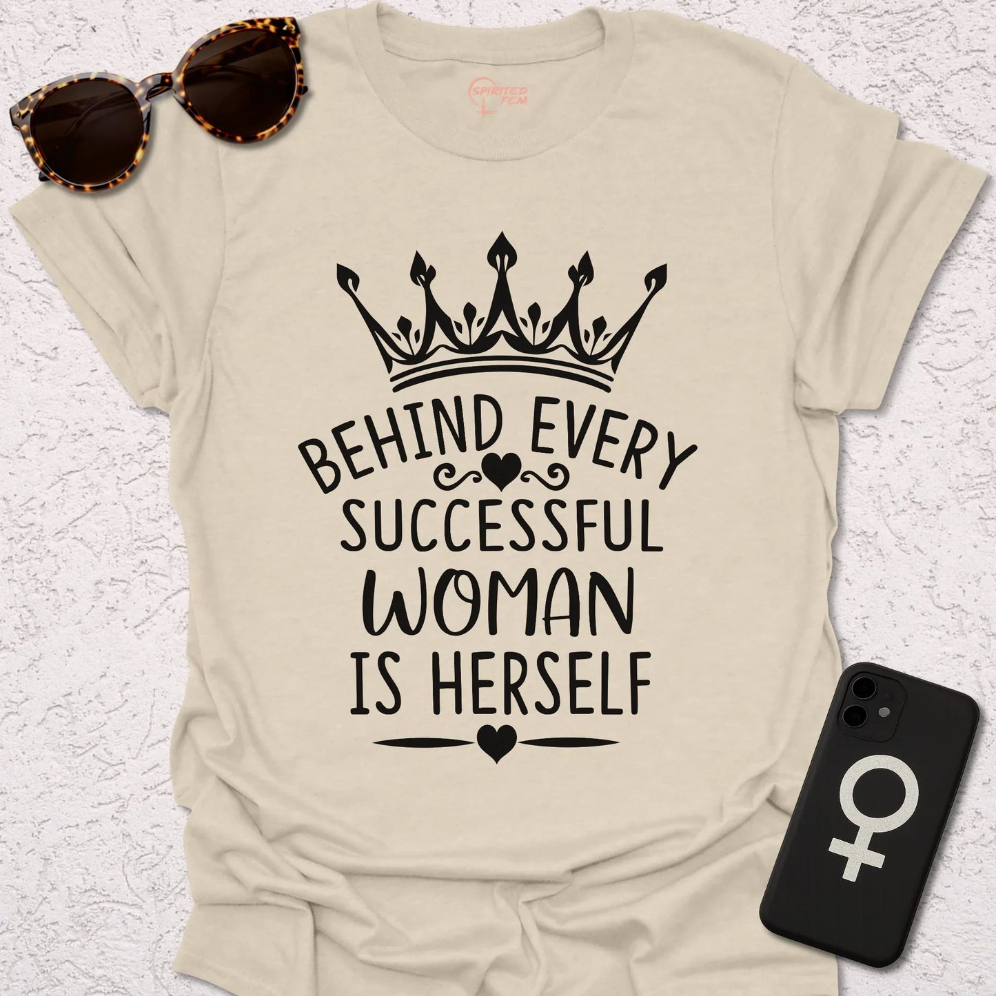 Behind Every Successful Woman Is Herself - Spirited Fem