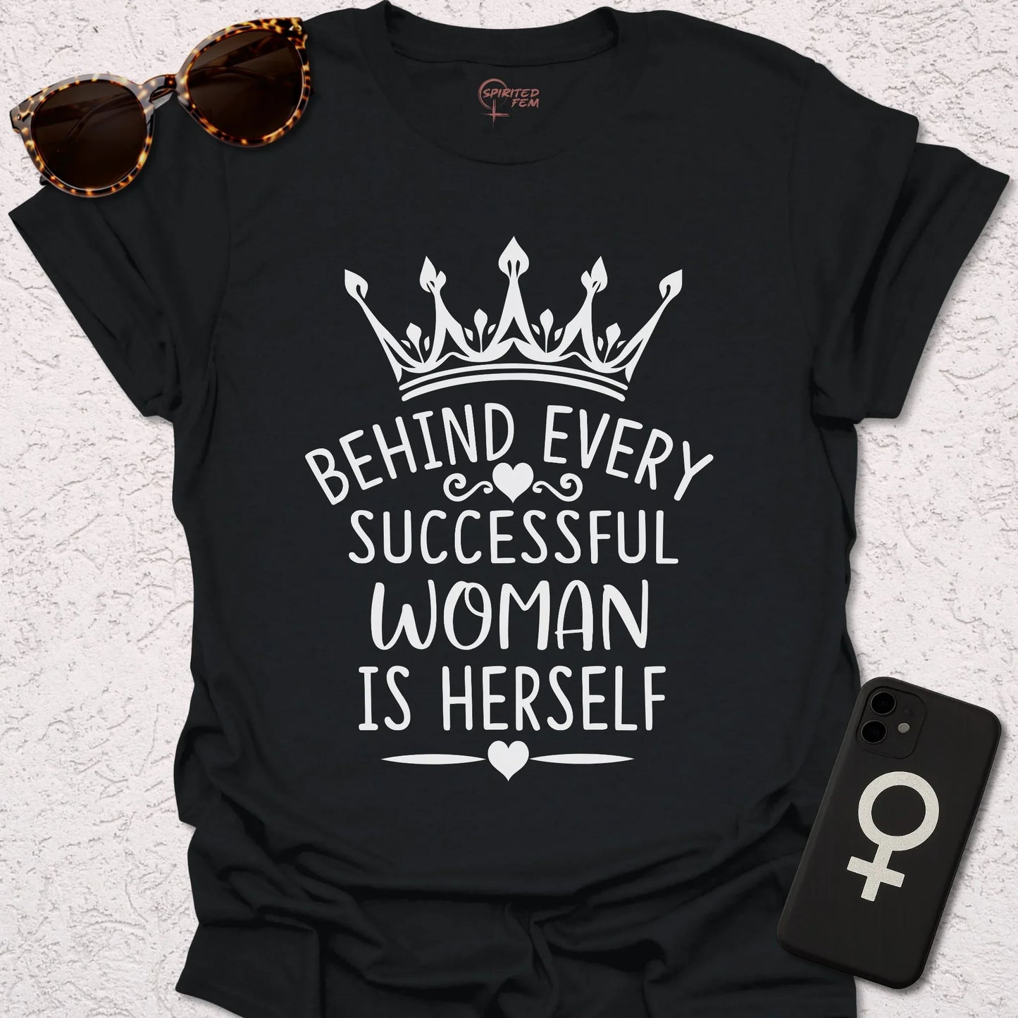 Behind Every Successful Woman Is Herself - Spirited Fem
