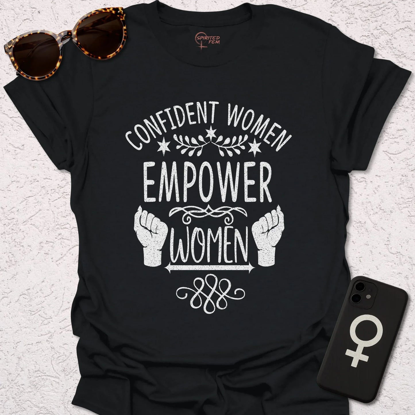 Confident Women Empower Women - Spirited Fem