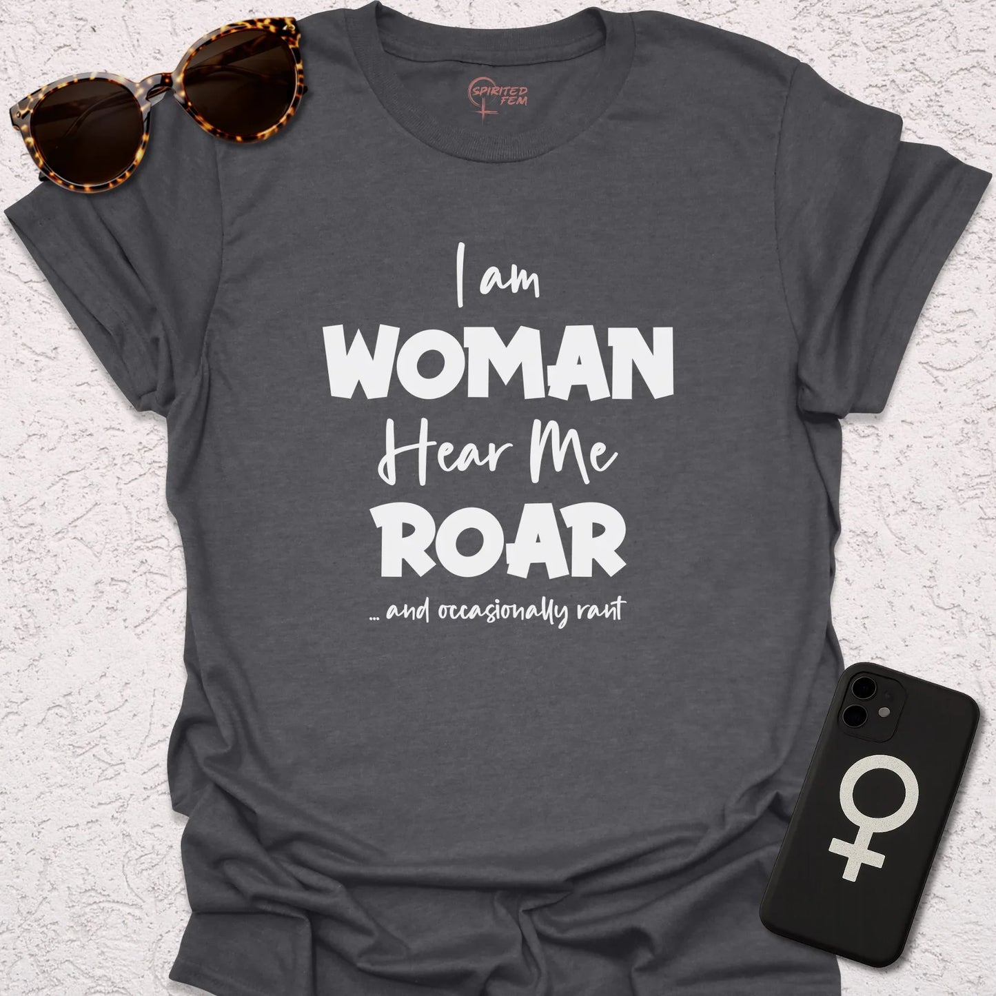 I Am Woman, Hear Me Roar - and Occasionally Rant - Spirited Fem