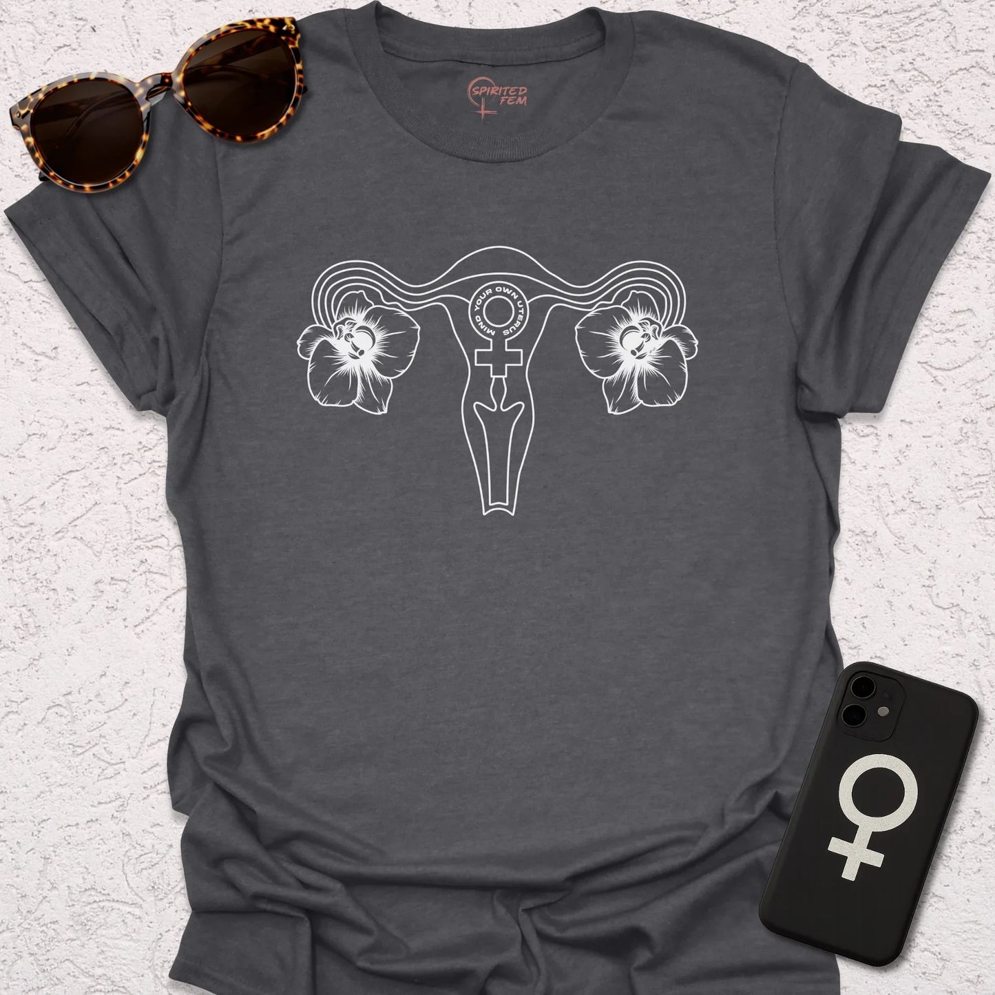 Mind Your Own Uterus - Spirited Fem