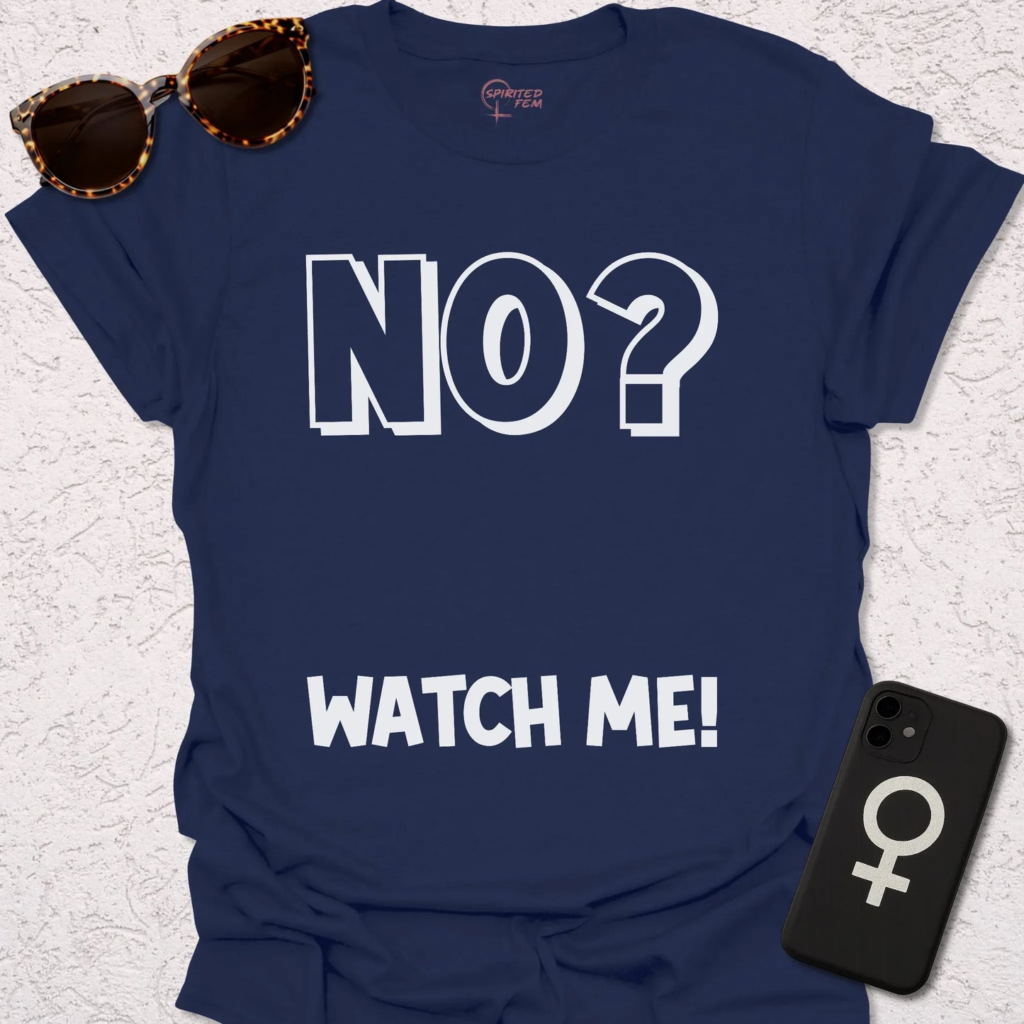 No? Watch Me! - Spirited Fem