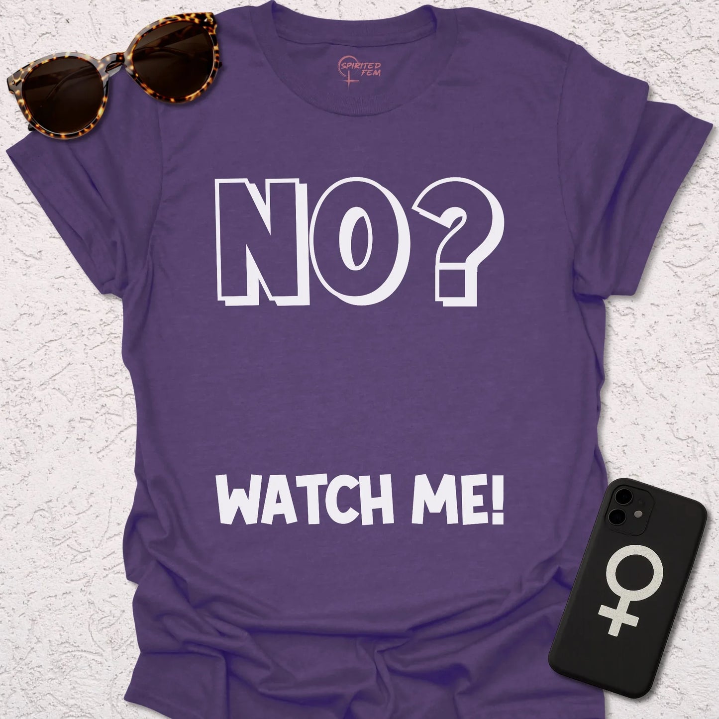 No? Watch Me! - Spirited Fem