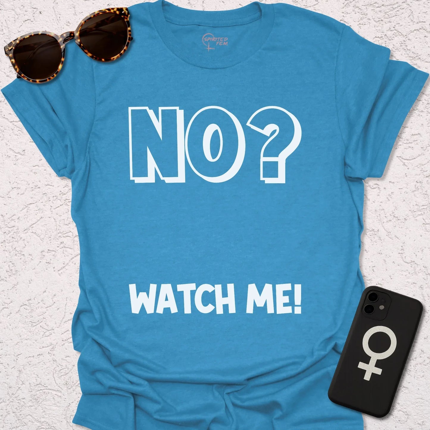 No? Watch Me! - Spirited Fem