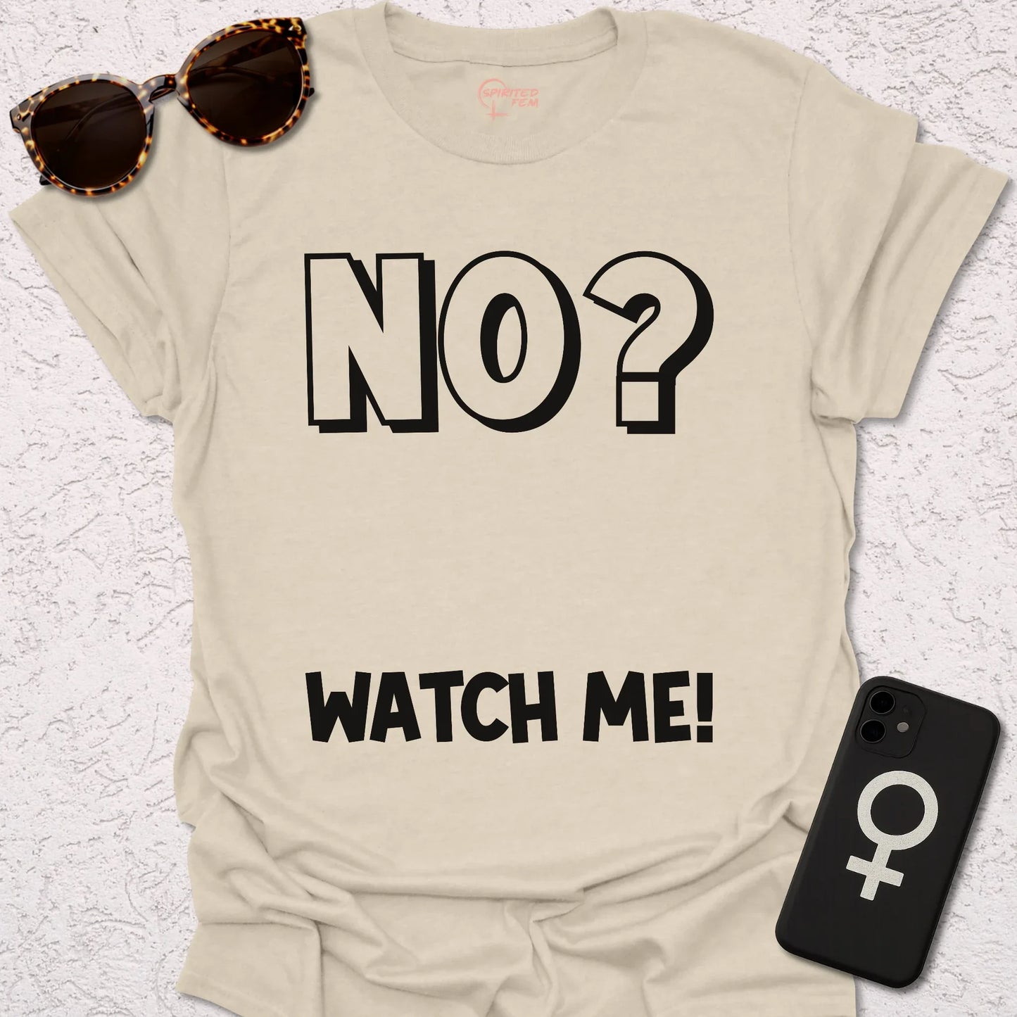 No? Watch Me! - Spirited Fem