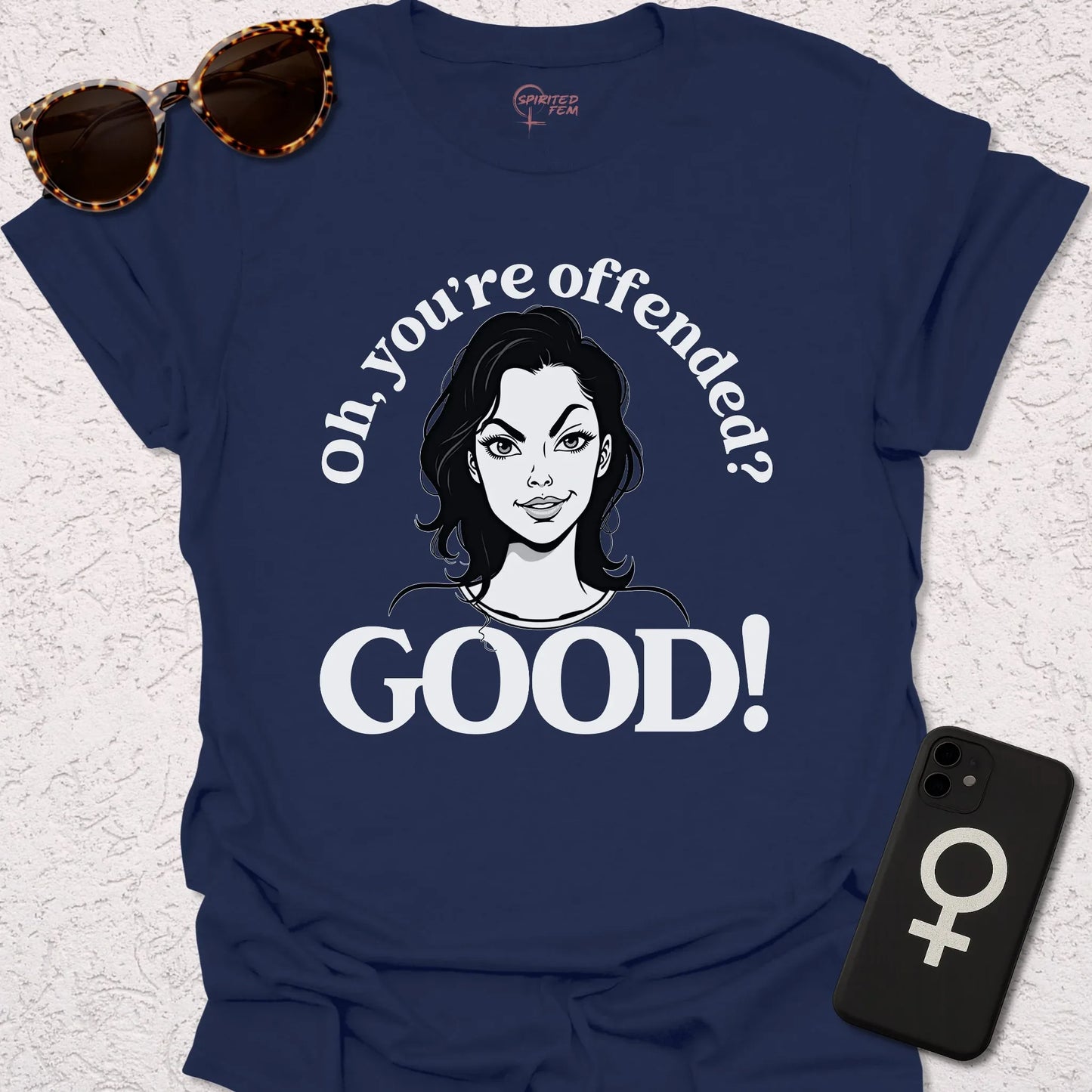 Oh, You're Offended? GOOD! - Spirited Fem