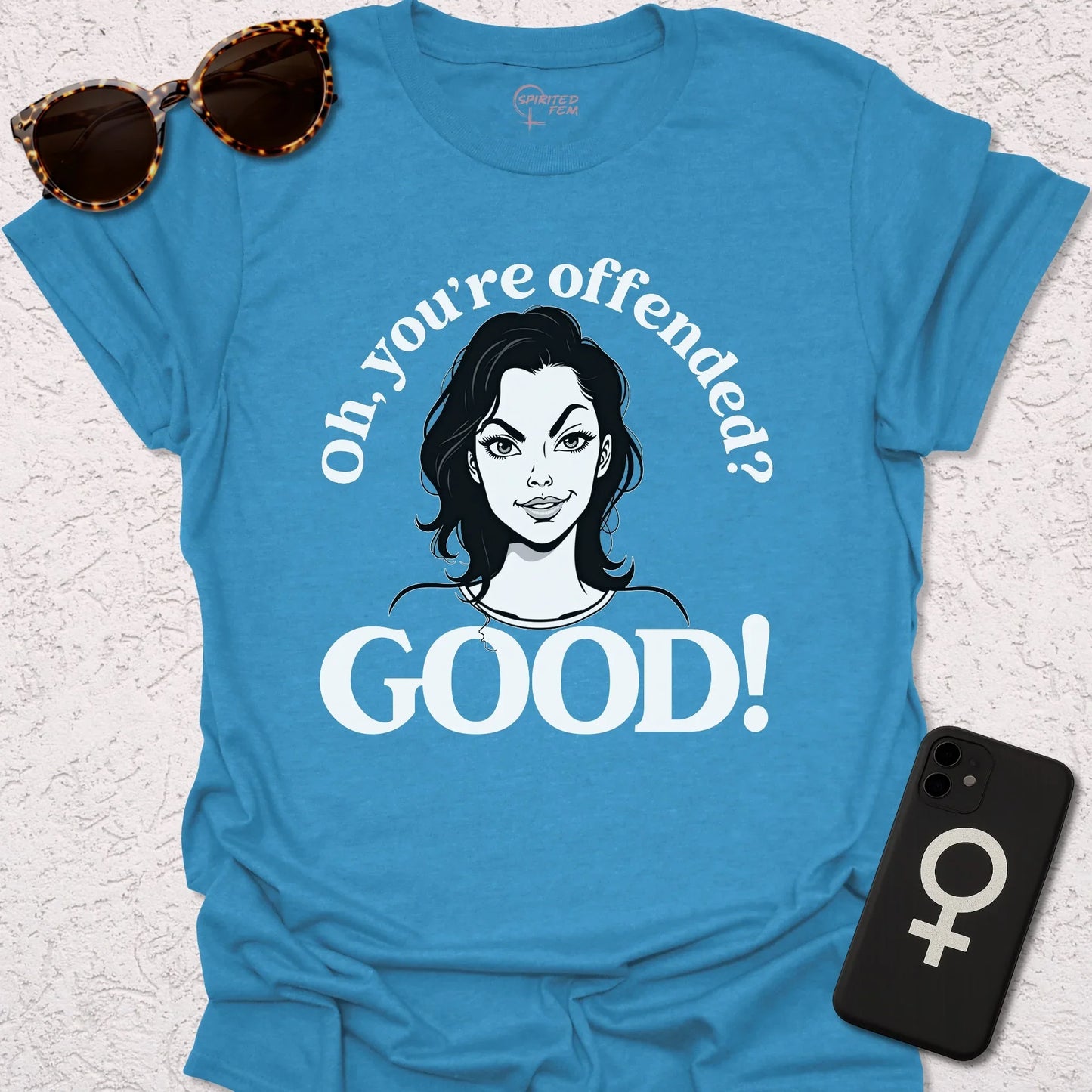 Oh, You're Offended? GOOD! - Spirited Fem