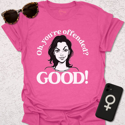 Oh, You're Offended? GOOD! - Spirited Fem