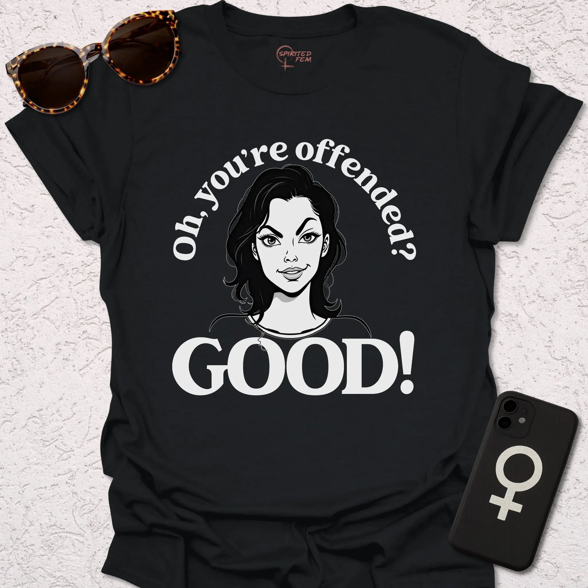 Oh, You're Offended? GOOD! - Spirited Fem