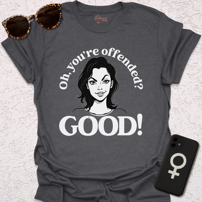 Oh, You're Offended? GOOD! - Spirited Fem