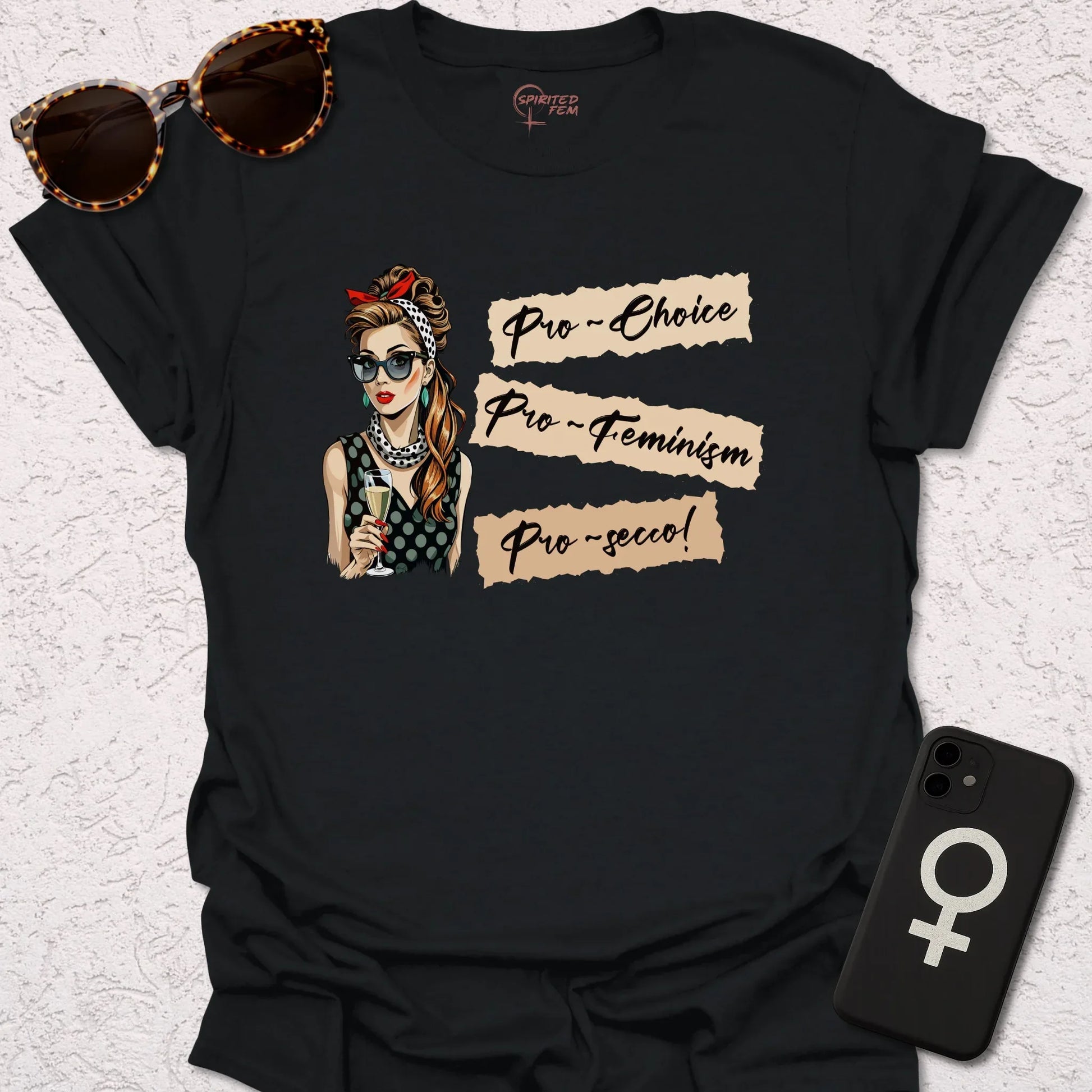Pro-Choice, Pro-Feminism, Pro-Secco - Spirited Fem
