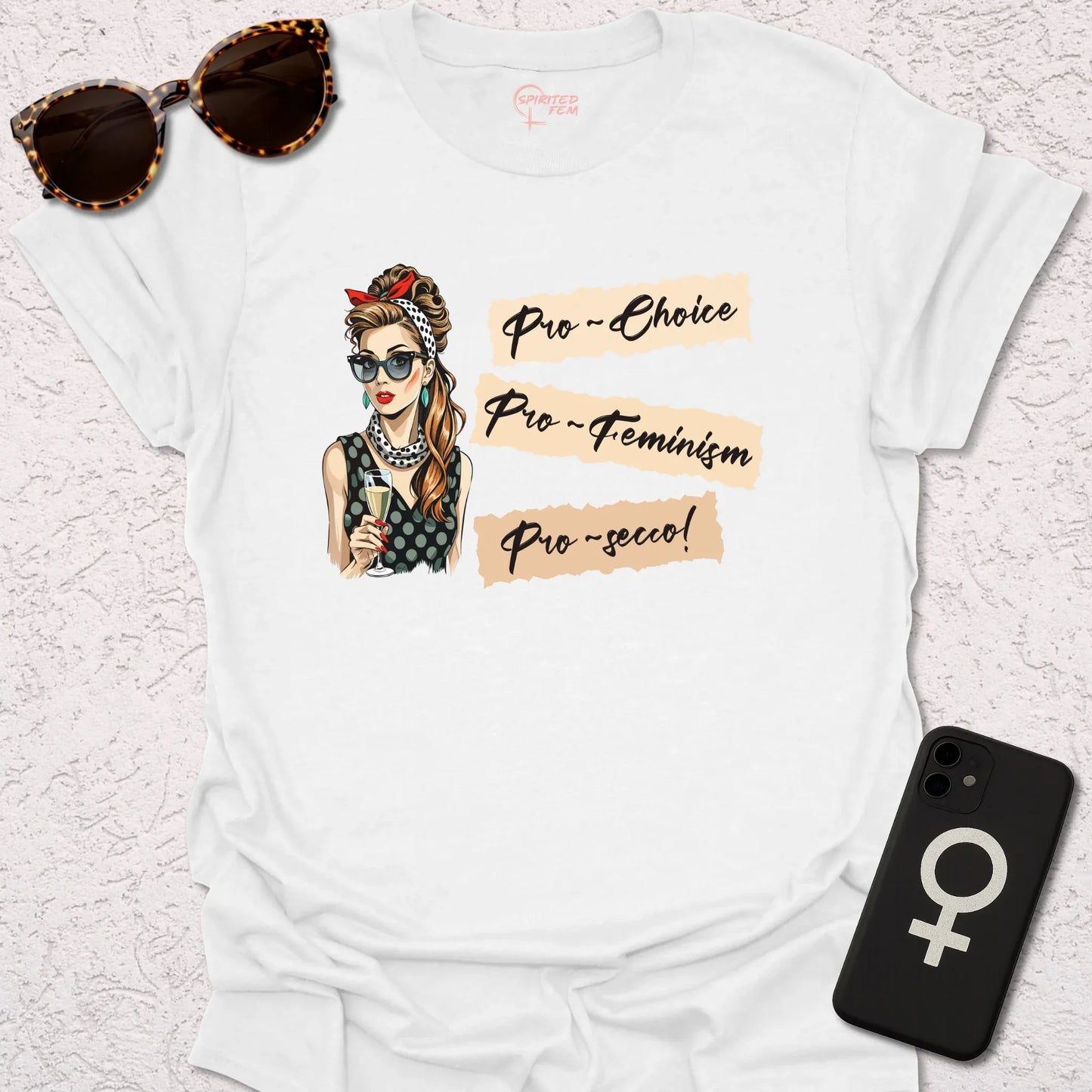 Pro-Choice, Pro-Feminism, Pro-Secco - Spirited Fem