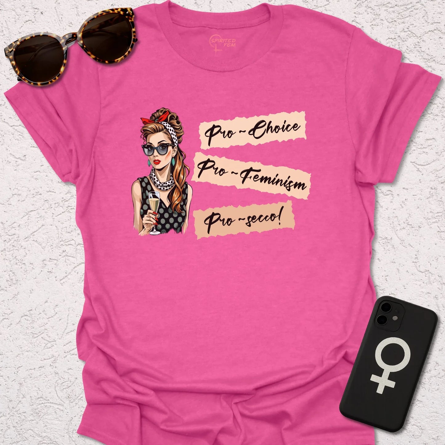 Pro-Choice, Pro-Feminism, Pro-Secco - Spirited Fem