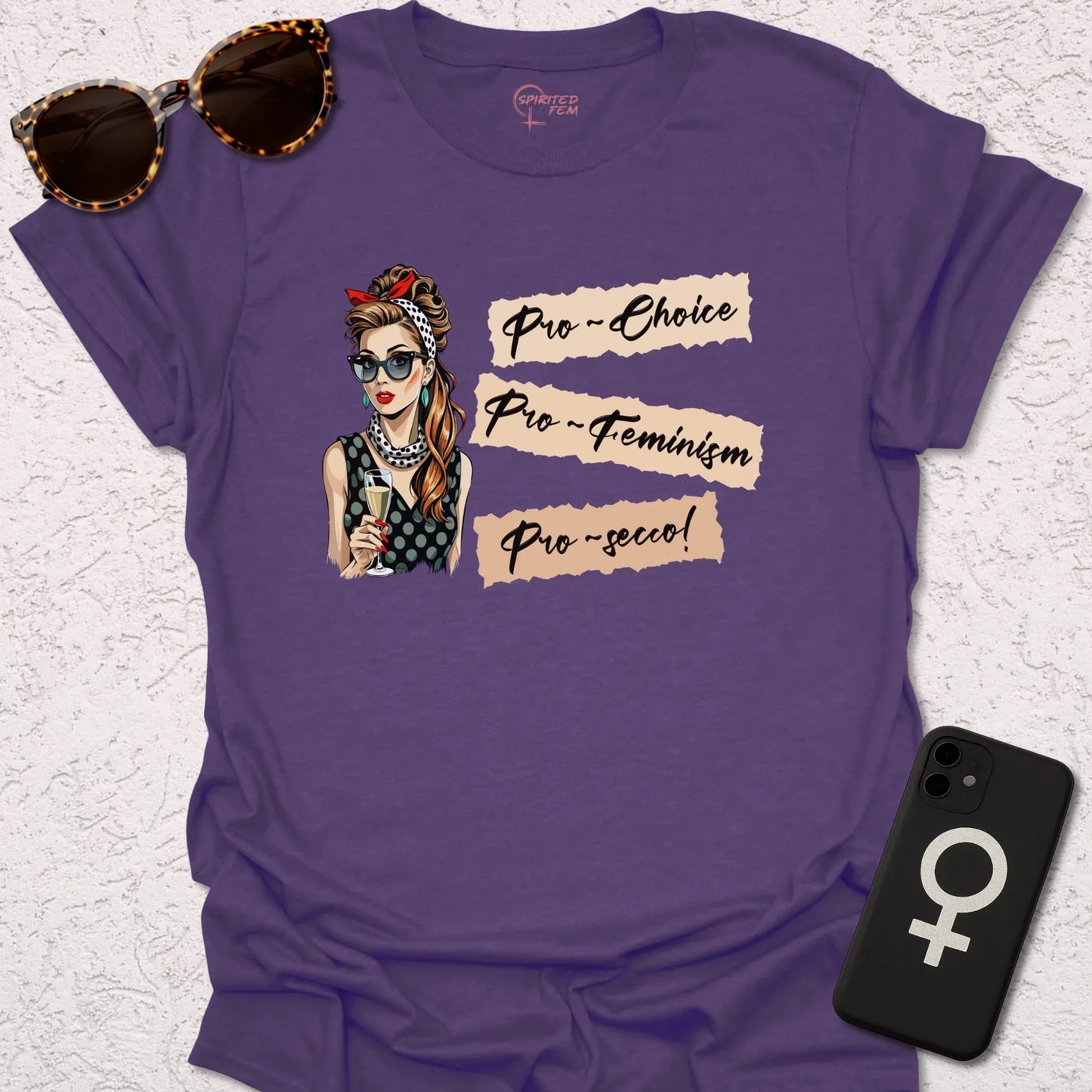 Pro-Choice, Pro-Feminism, Pro-Secco - Spirited Fem