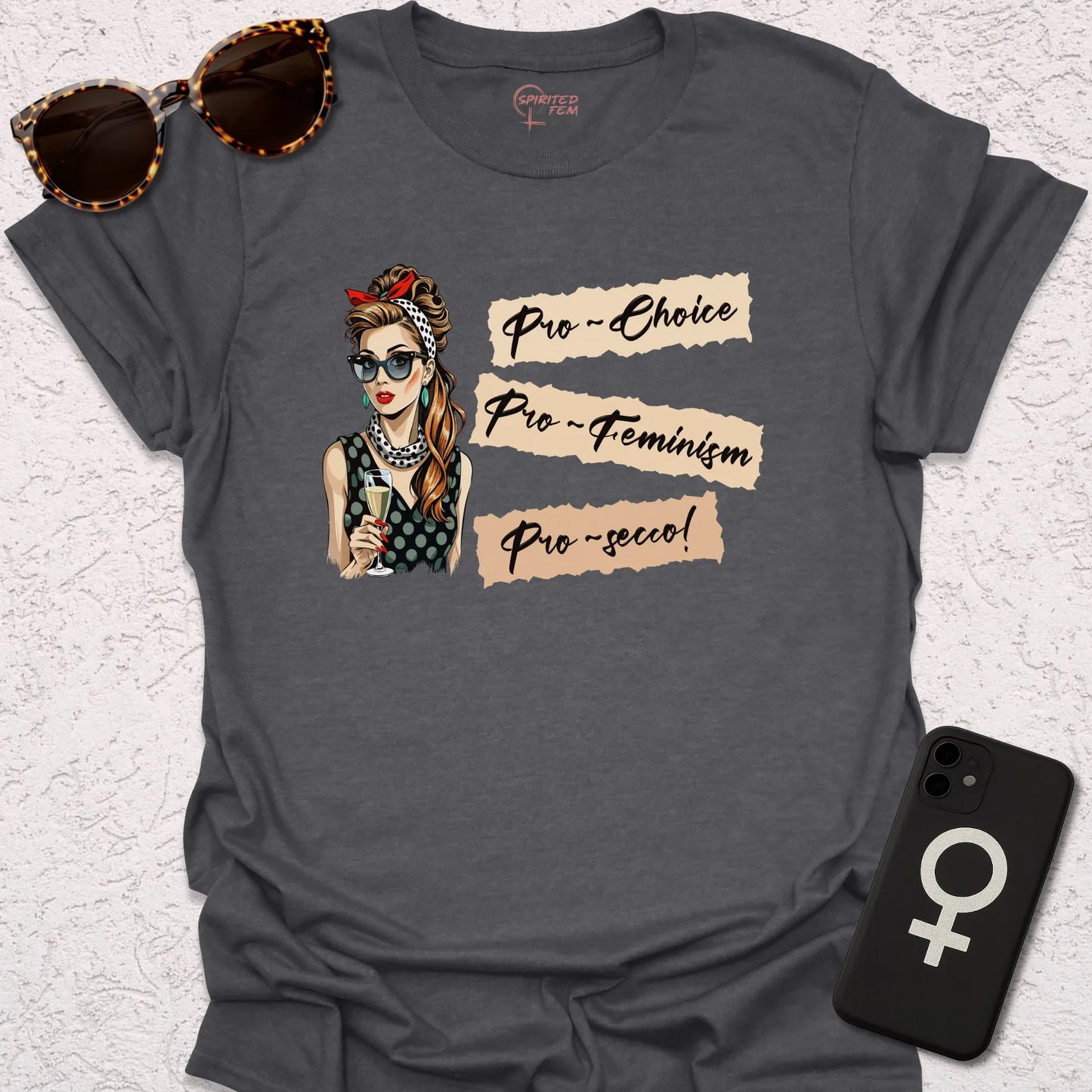 Pro-Choice, Pro-Feminism, Pro-Secco - Spirited Fem