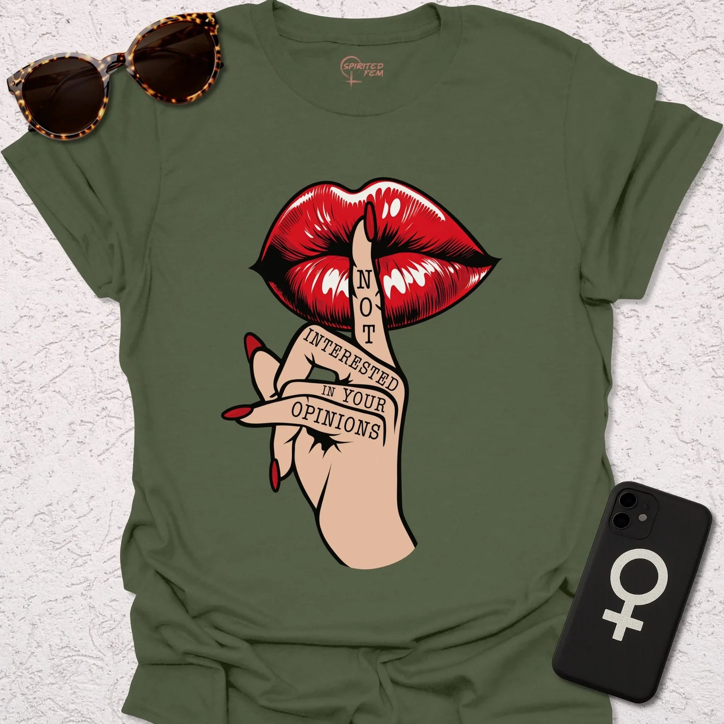 Shh- Not Interested in Your Opinions - Spirited Fem