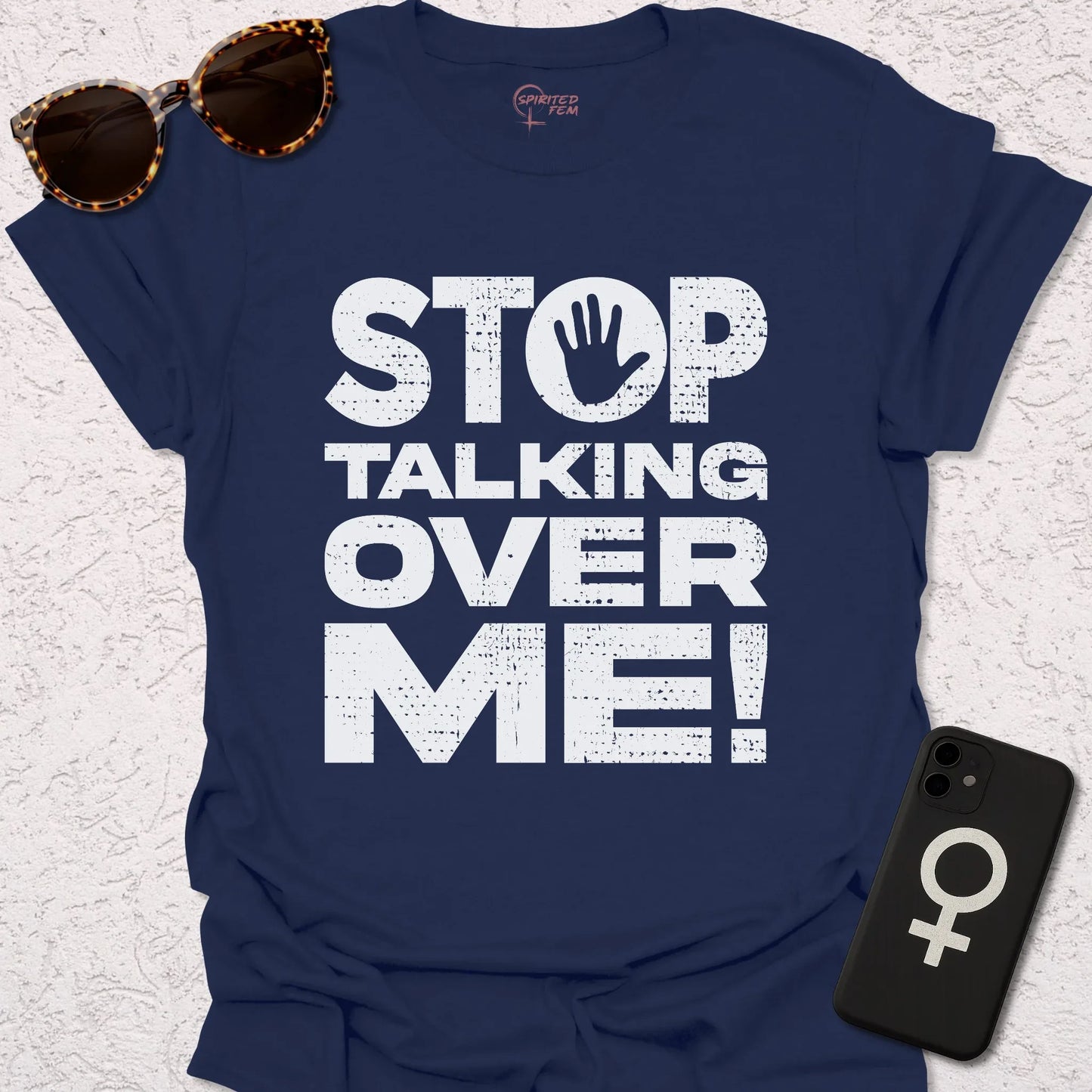 STOP Talking Over Me! - Spirited Fem