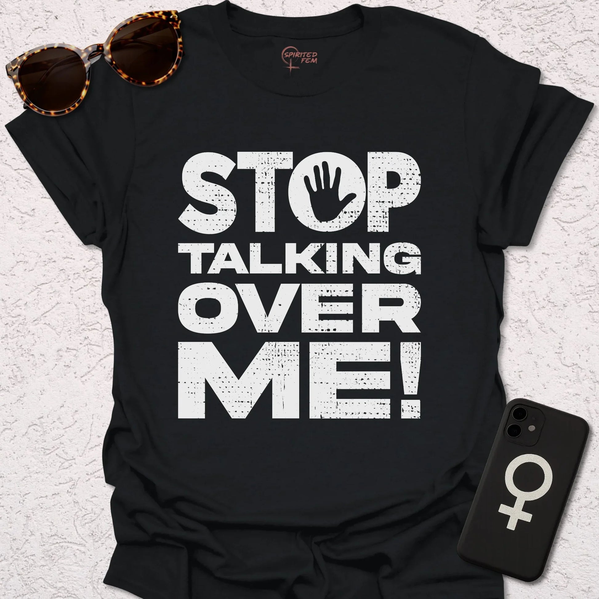 STOP Talking Over Me! - Spirited Fem