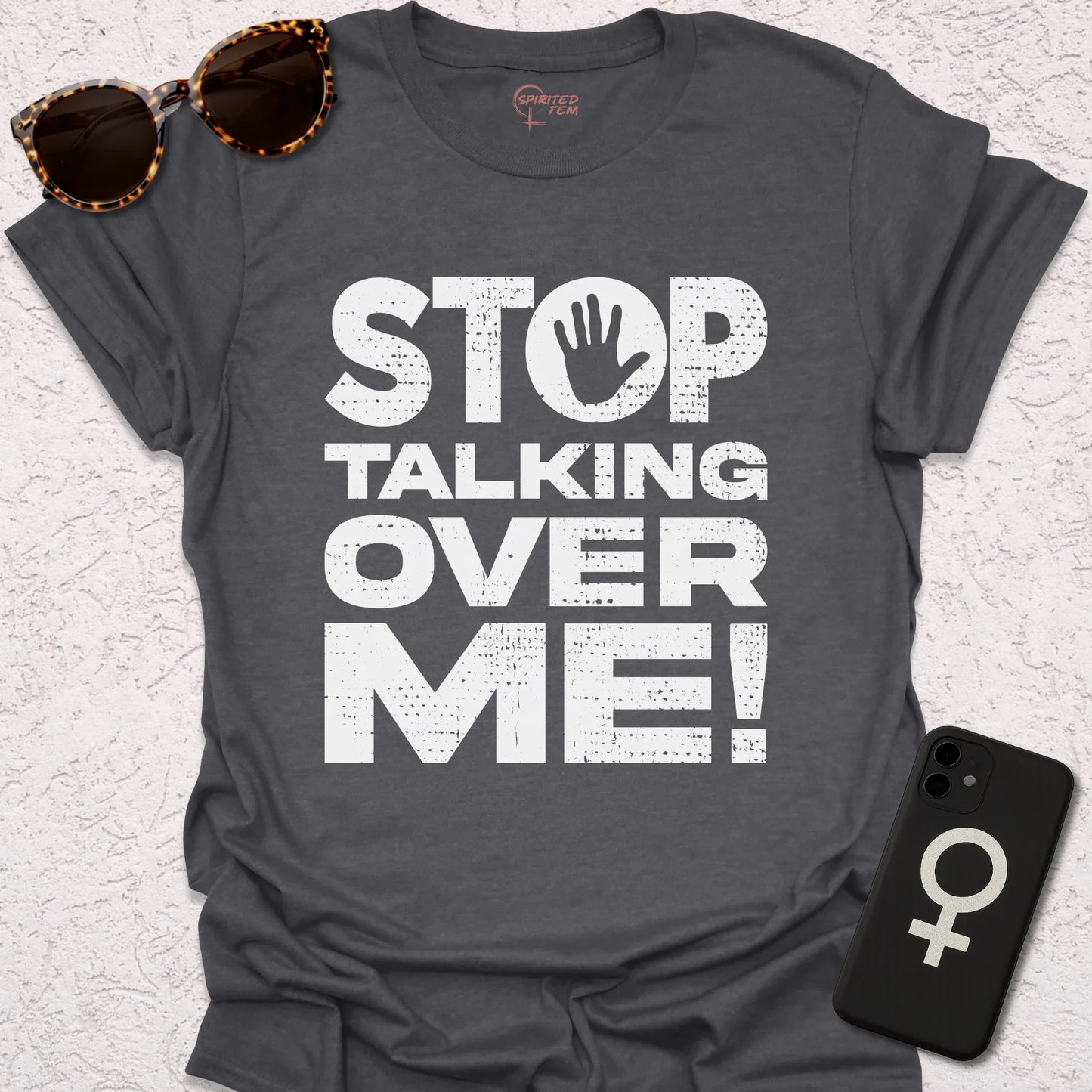 STOP Talking Over Me! - Spirited Fem