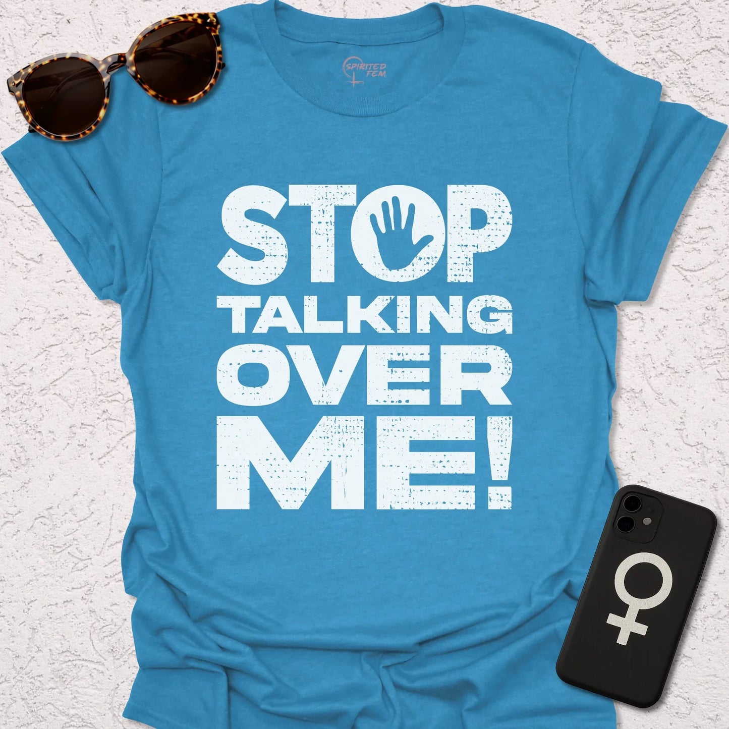 STOP Talking Over Me! - Spirited Fem