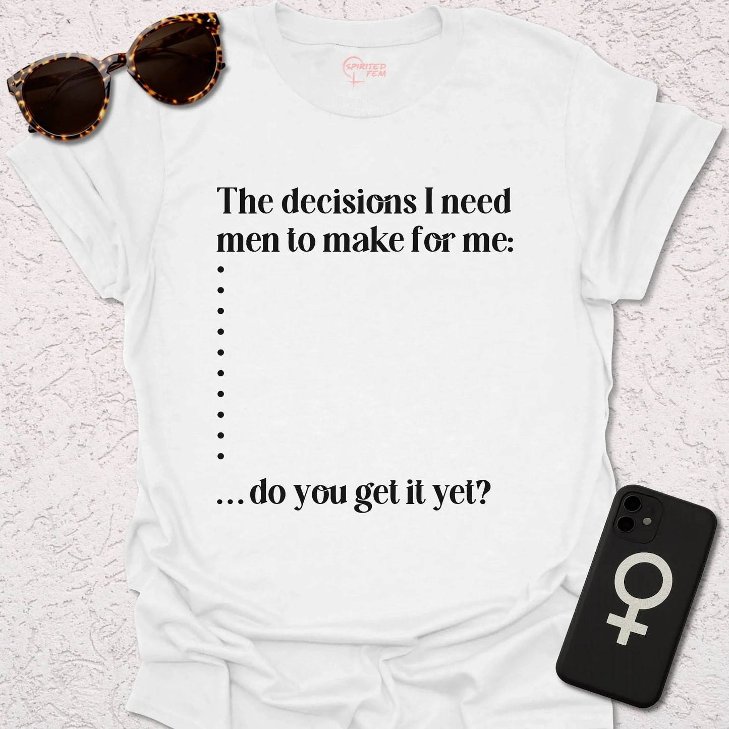 The Decisions I Need Men To Make For Me - Spirited Fem