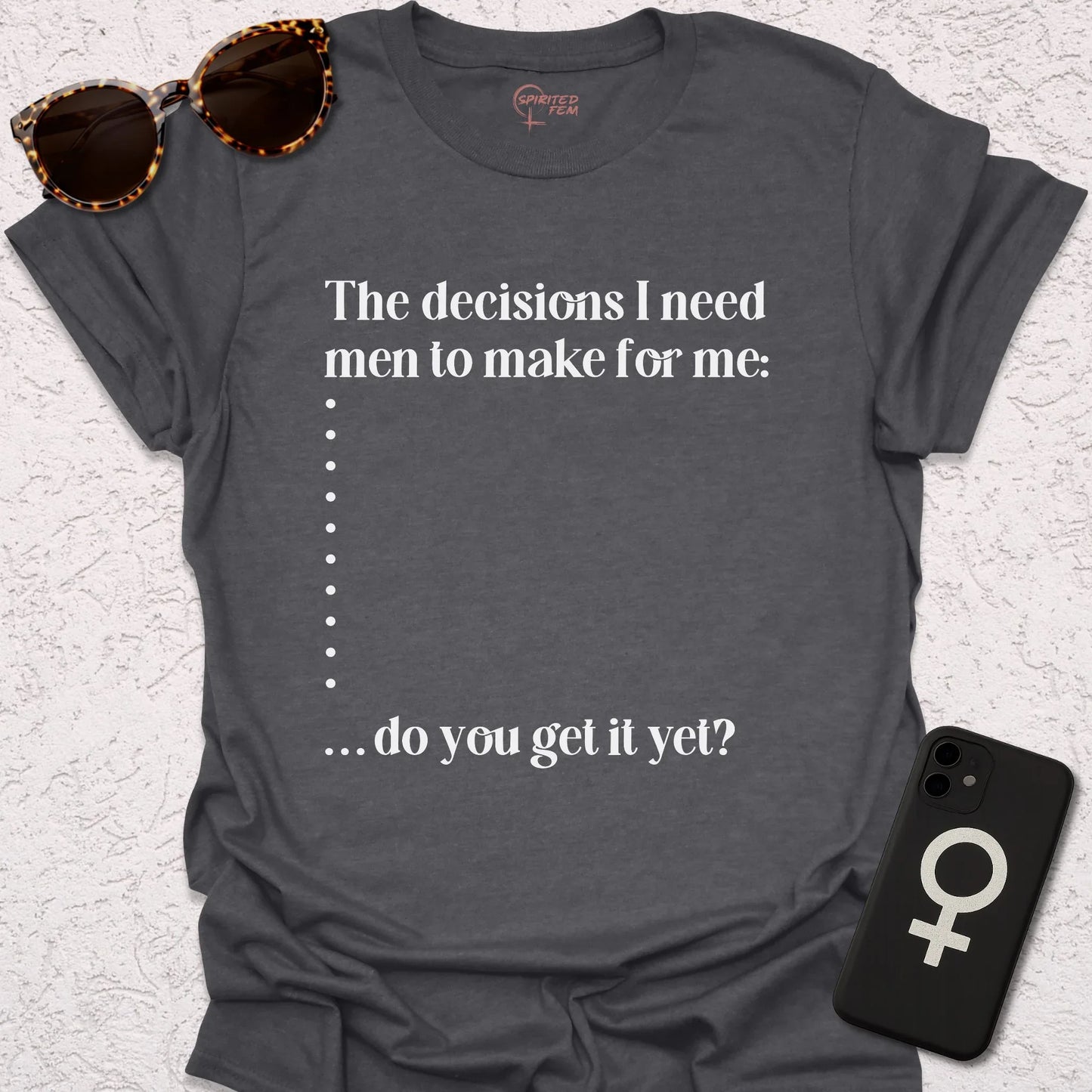 The Decisions I Need Men To Make For Me - Spirited Fem
