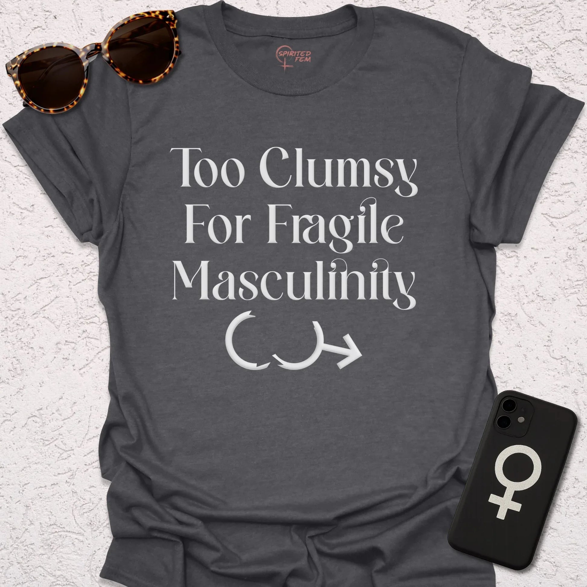 Too Clumsy for Fragile Masculinity - Spirited Fem