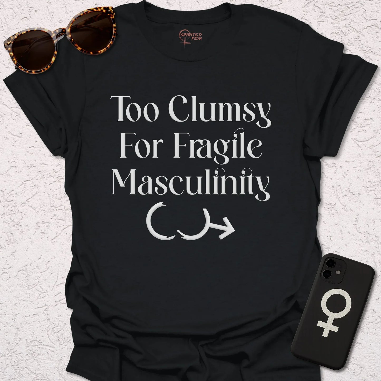 Too Clumsy for Fragile Masculinity - Spirited Fem