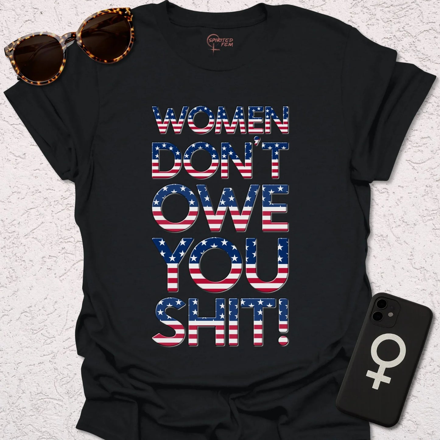 Women Don't Owe You Shit! - Spirited Fem