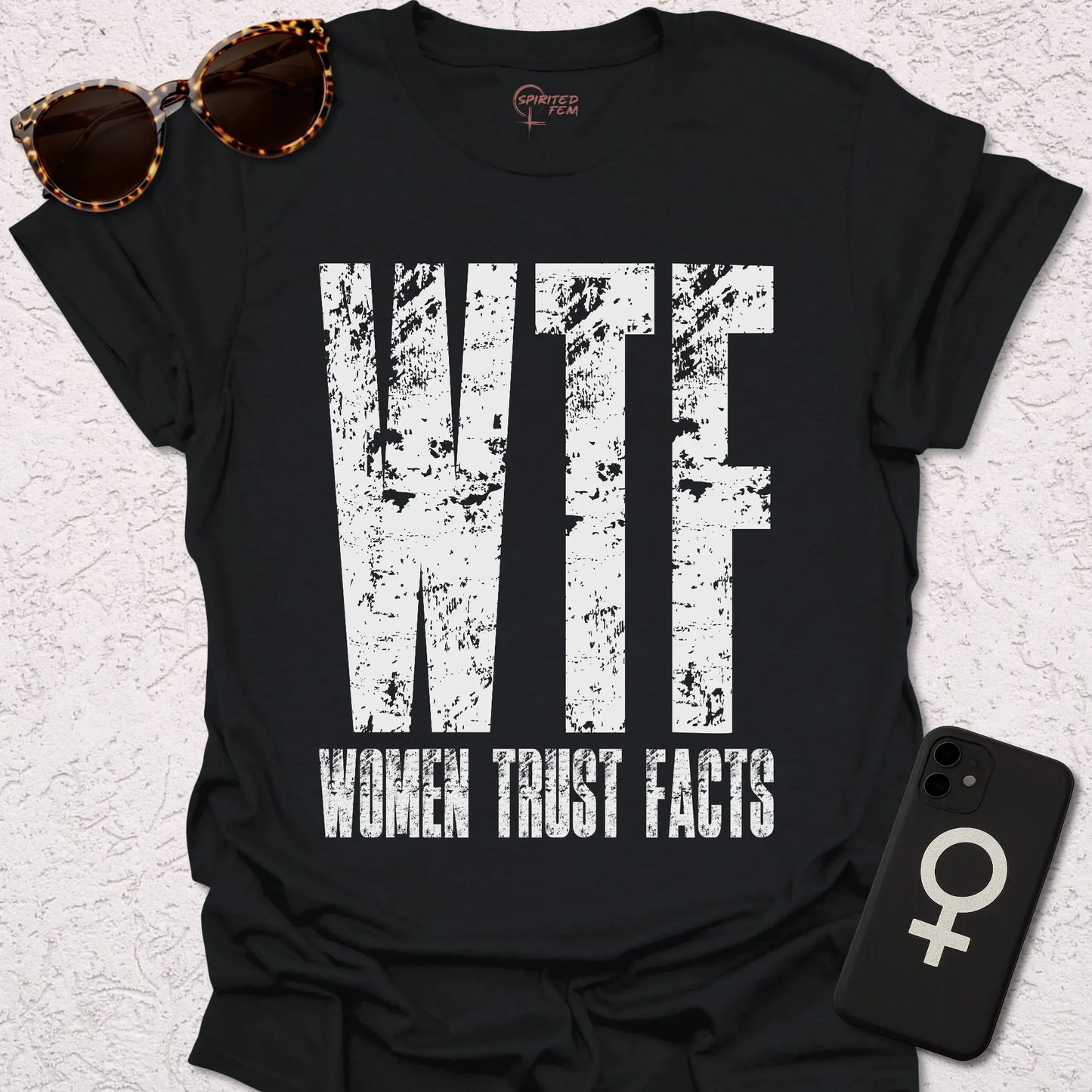 WTF - Women Trust Facts - Spirited Fem