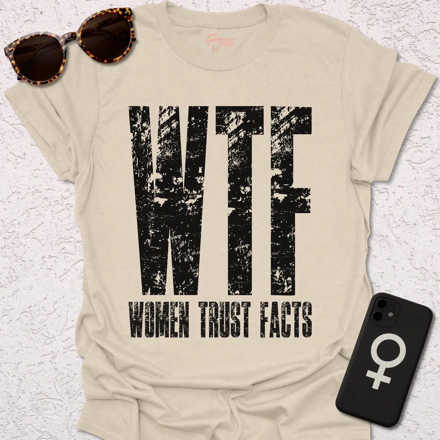 WTF - Women Trust Facts - Spirited Fem