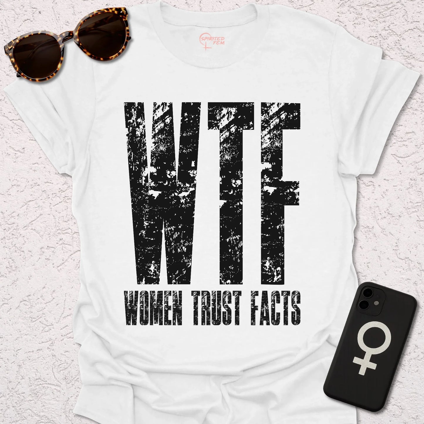 WTF - Women Trust Facts - Spirited Fem