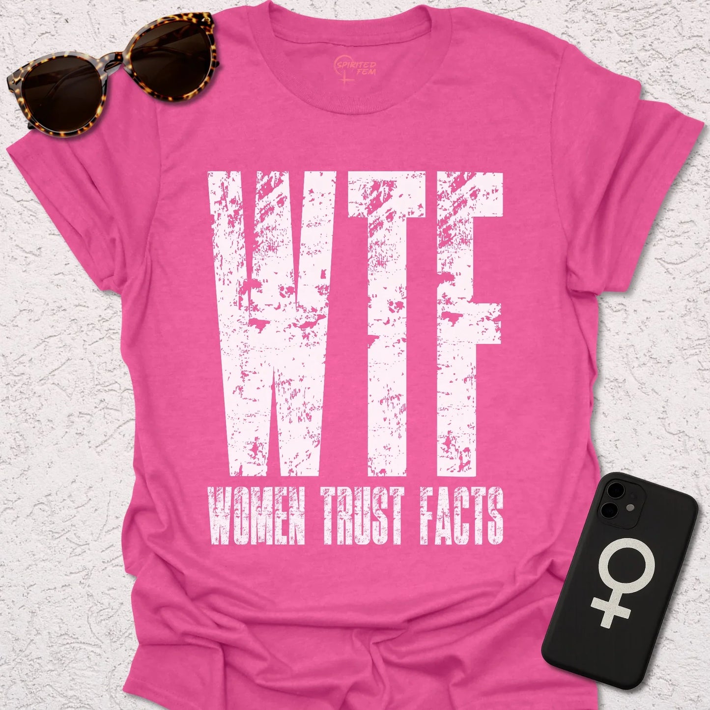 WTF - Women Trust Facts - Spirited Fem